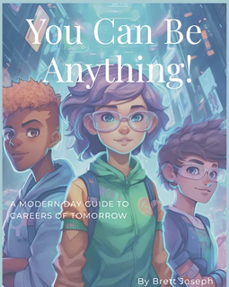 You Can Be Anything!